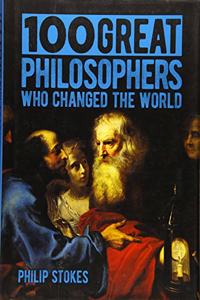 100 Great Philosophers Who Changed the World