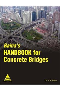 Raina'S Handbook For Concrete Bridges