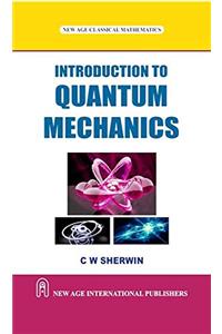 Introduction to Quantum Mechanics