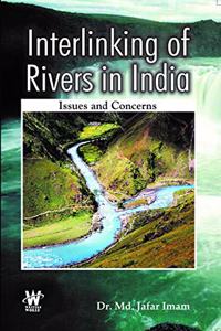 Interlinking of Rivers in India : Issues and Concerns