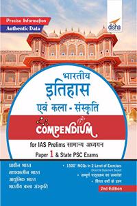 Bharatiya Itihaas avum Kala Sanskriti Compendium for IAS Prelims Samanya Adhyayan Paper 1 & State PSC Exams