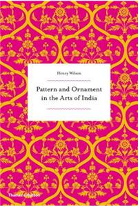 Pattern and Ornament in the Arts of India