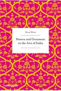 Pattern and Ornament in the Arts of India