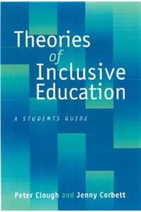 Theories of Inclusive Education: A Student&#8242;s Guide