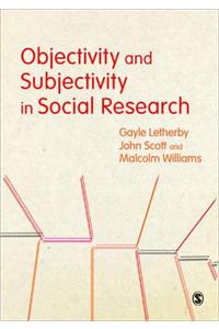 Objectivity and Subjectivity in Social Research