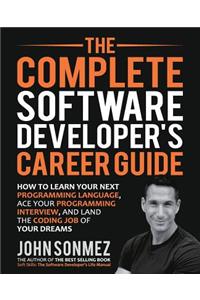 The Complete Software Developer's Career Guide