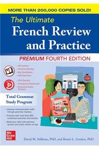 Ultimate French Review and Practice, Premium Fourth Edition