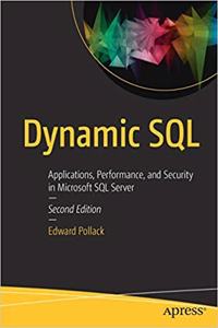 Dynamic SQL: Applications, Performance, and Security in Microsoft SQL Server