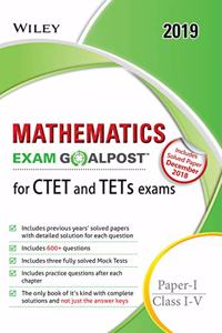 Wiley's Mathematics Exam Goalpost for CTET and TETs Exams, Paper - I, Class I - V, 2019