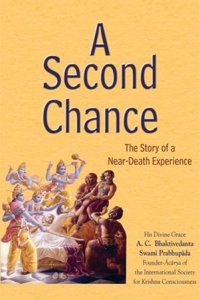 A Second Chance: The Story of Near Death Experience