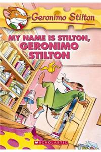GERONIMO STILTON #19 MY NAME IS STILTON GERONIMO STILTON