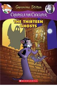 The Thirteen Ghosts (Creepella Von Cacklefur #1), 1