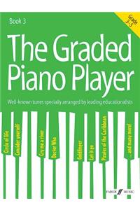 The Graded Piano Player: Grade 3-5