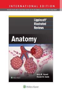 Lippincott (R) Illustrated Reviews: Anatomy