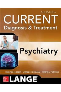 Current Diagnosis & Treatment Psychiatry, Third Edition