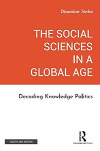 The Social Sciences in a Global Age: Decoding Knowledge Politics