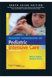 Rogers Handbook Of Pediatric Intensive Care/4th Edn