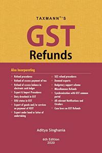 Taxmann's GST Refunds (6th Edition 2020) [Paperback] Aditya Singhania