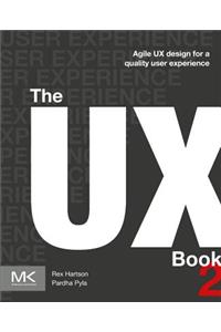 The UX Book: Agile UX Design for a Quality User Experience