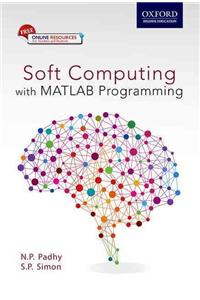 Soft Computing: With Matlab Programming