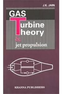 Gas Turbine Theory And Jet Propulsion