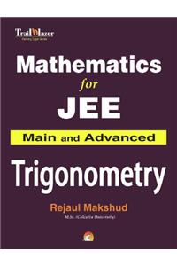 Mathematics for JEE Main and Advanced - Trigonometry