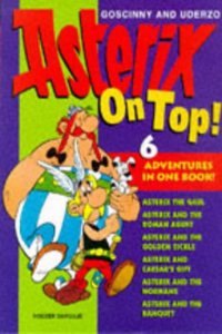 Asterix on Top!: "Asterix the Gaul", "Asterix and the Roman Agent", "Asterix and the Golden Sickle", "Asterix and Caesar's Gift", "Asterix and the Normans", "Asterix and the Banquet"