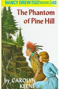 Nancy Drew 42: the Phantom of Pine Hill