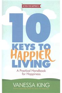 10 Keys to Happier Living