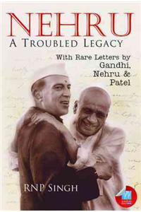 Nehru: A Troubled Legacy