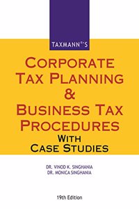 Corporate Tax Planning  & Business Tax Procedures With Case Studies