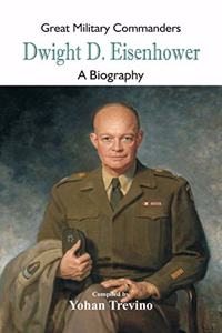 Great Military Commanders - Dwight D. Eisenhower