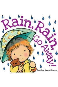 Rain, Rain, Go Away