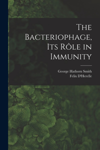 Bacteriophage, its Rôle in Immunity
