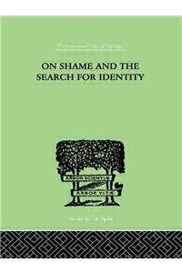 On Shame And The Search For Identity