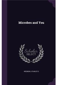Microbes and You