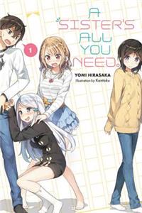 Sister's All You Need., Vol. 1 (Light Novel)