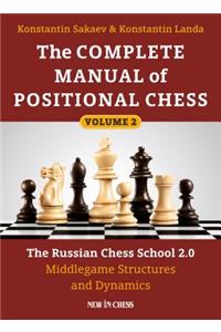 The Complete Manual of Positional Chess Volume 2