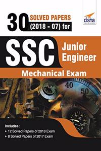 30 Solved Papers (2018-07) for SSC Junior Engineer Mechanical Exam