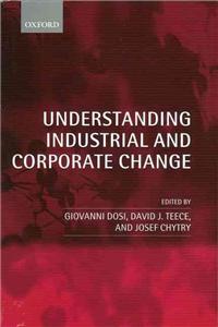 Understanding Industrial and Corporate Change