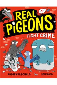 Real Pigeons Fight Crime (Book 1)