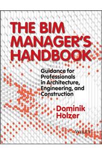 The BIM Manager's Handbook