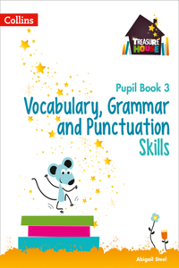 Vocabulary, Grammar and Punctuation Skills Pupil Book 3