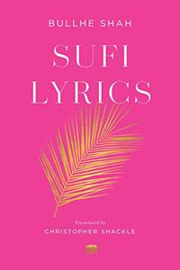 Sufi Lyrics : Selections from a World Classic