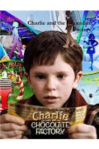 Charlie and the Chocolate Factory