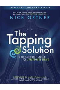 Tapping Solution: A Revolutionary System for Stress-Free Living