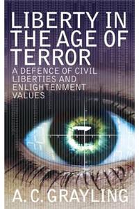 Liberty in the Age of Terror: A Defence of Civil Society and Enlightenment Values