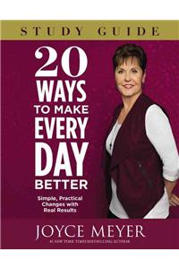 20 Ways To Make Every Day Better Study Guide