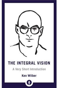 Integral Vision: A Very Short Introduction