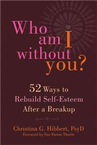 Who Am I Without You?